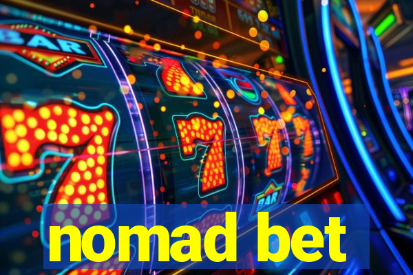 nomad bet