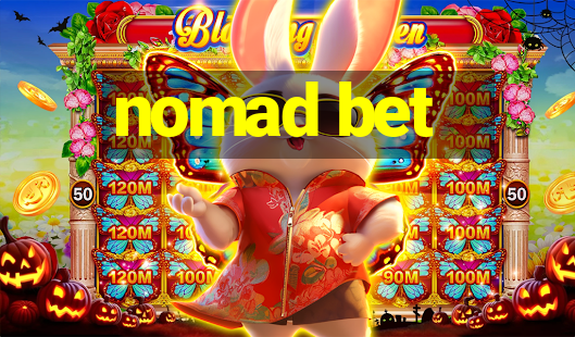 nomad bet