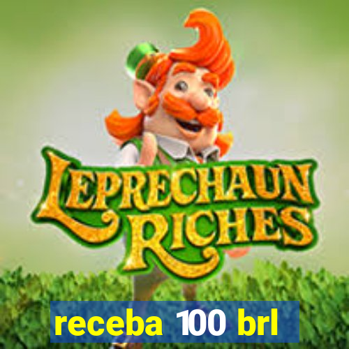 receba 100 brl