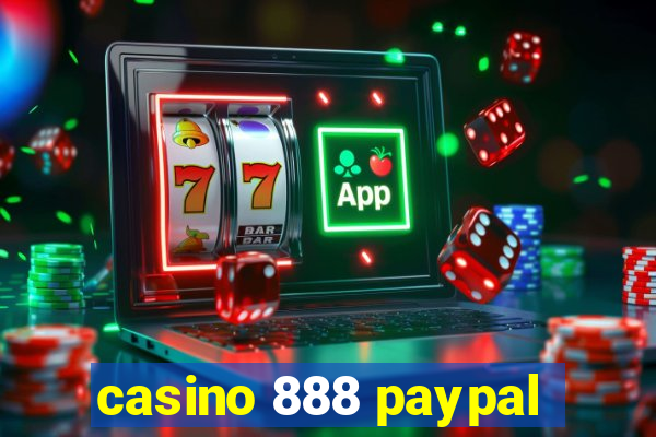 casino 888 paypal