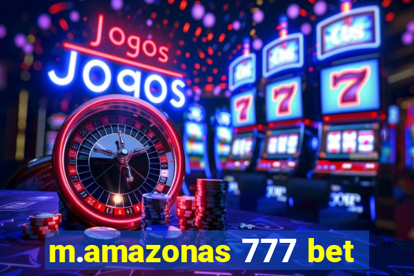 m.amazonas 777 bet