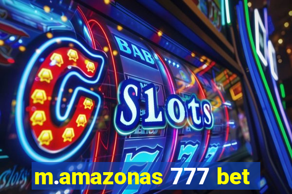 m.amazonas 777 bet