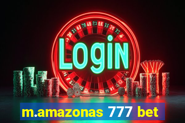 m.amazonas 777 bet