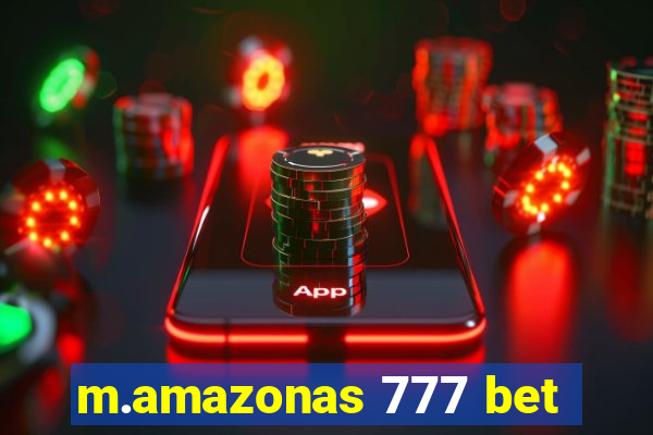 m.amazonas 777 bet