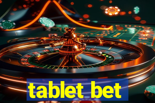 tablet bet