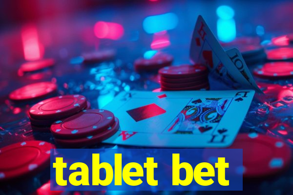 tablet bet