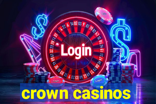 crown casinos