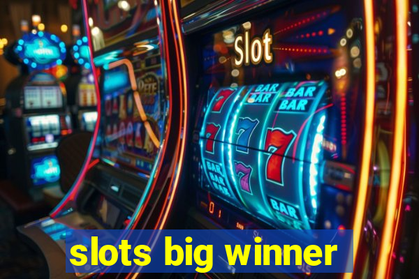 slots big winner