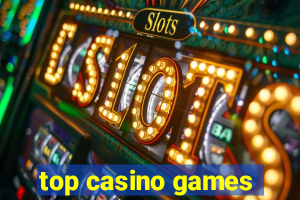 top casino games