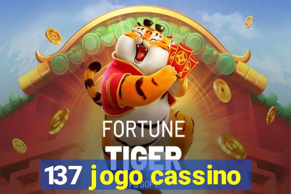 137 jogo cassino