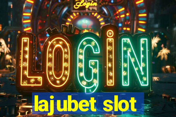 lajubet slot