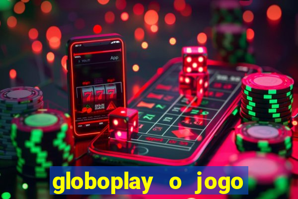 globoplay o jogo que mudou a história