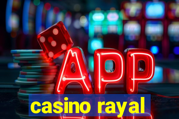 casino rayal