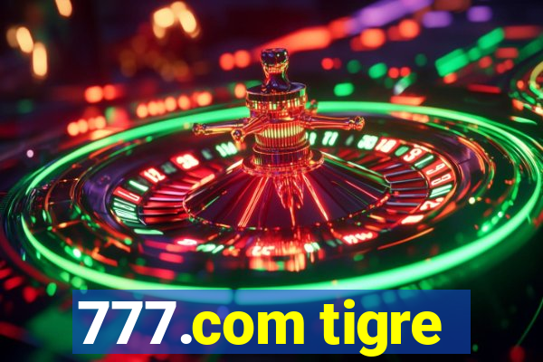 777.com tigre