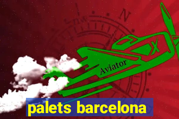 palets barcelona