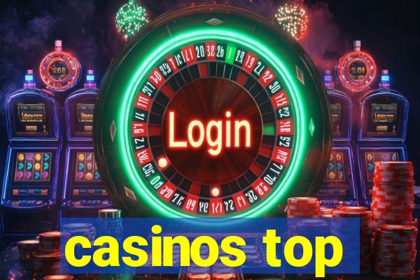 casinos top