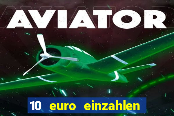 10 euro einzahlen 60 euro spielen casino