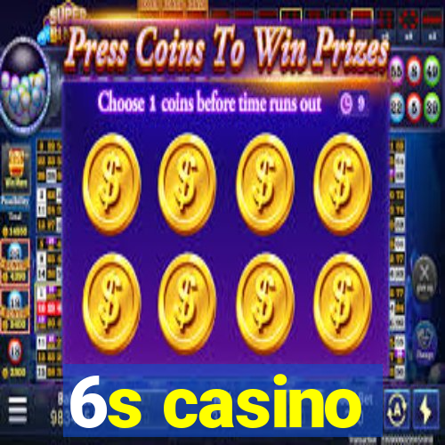 6s casino