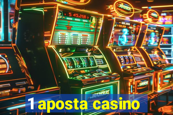 1 aposta casino