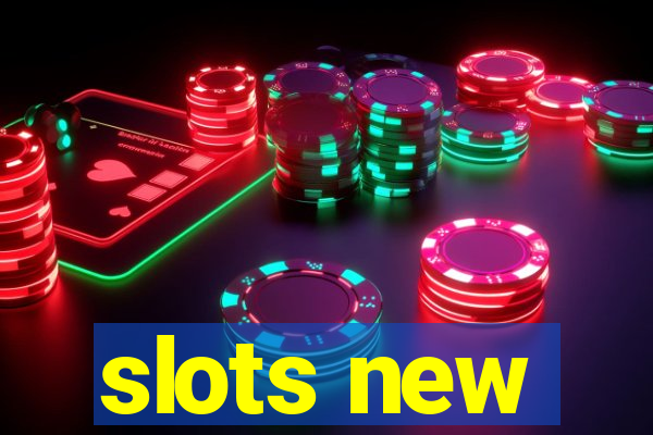 slots new