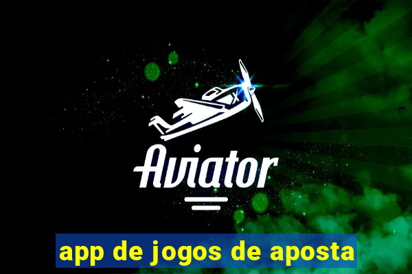 app de jogos de aposta