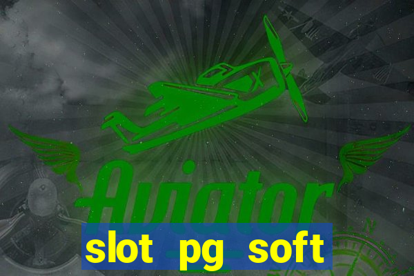 slot pg soft prodevreal porcentagem