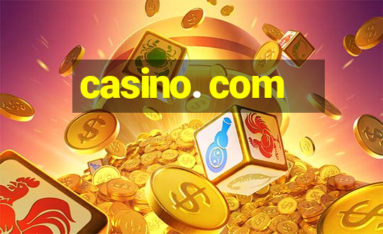 casino. com