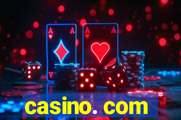 casino. com