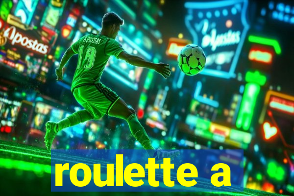 roulette a