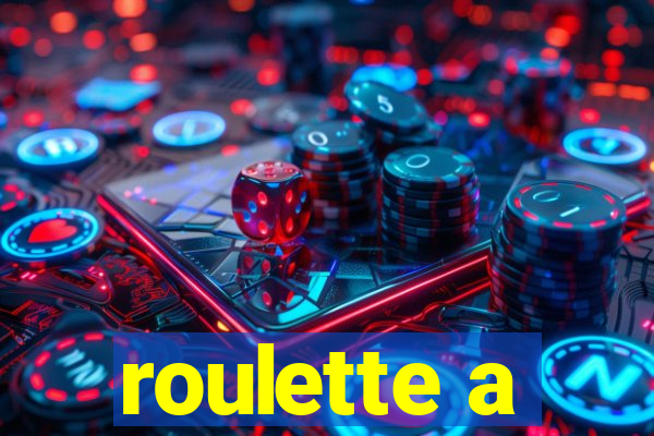 roulette a