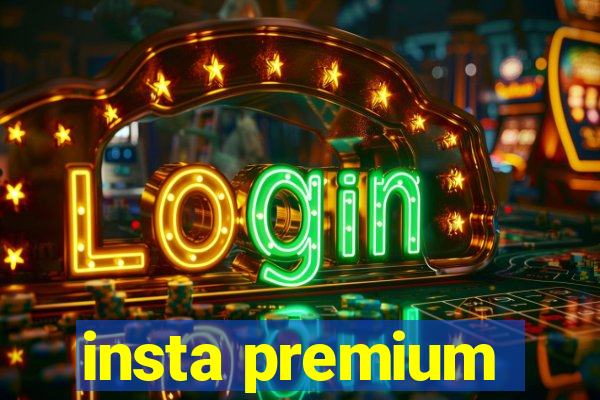 insta premium