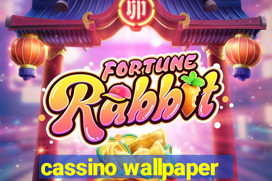 cassino wallpaper