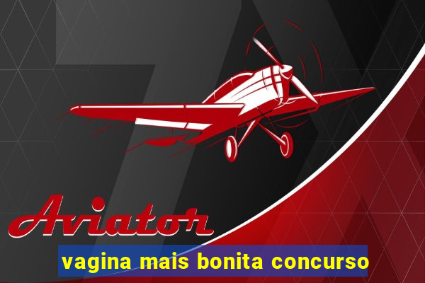 vagina mais bonita concurso