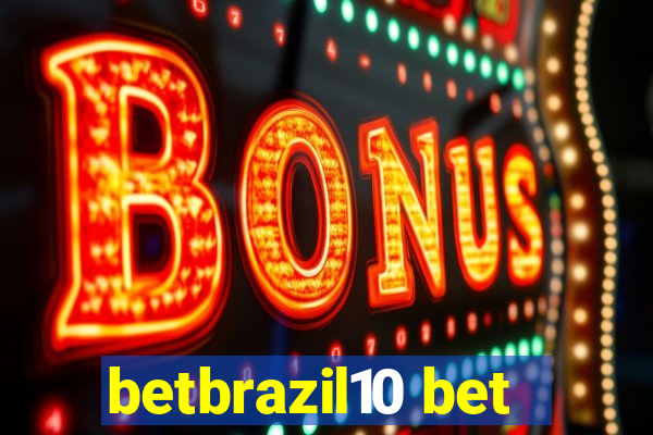 betbrazil10 bet