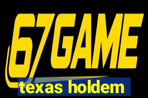 texas holdem