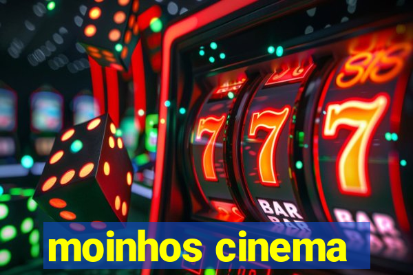 moinhos cinema