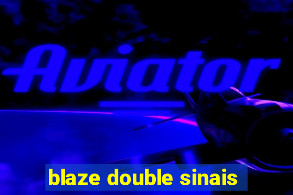 blaze double sinais