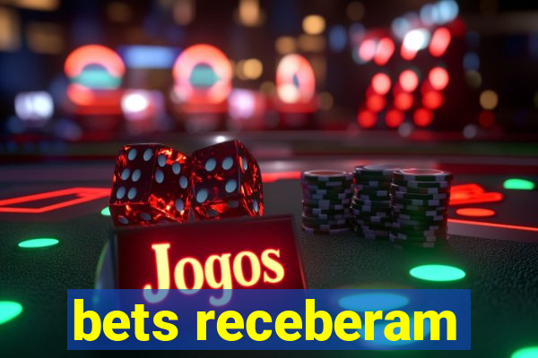 bets receberam