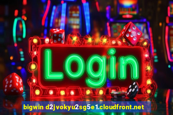 bigwin d2jvokyu2sg5e1.cloudfront.net