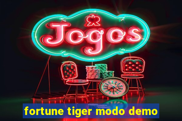 fortune tiger modo demo