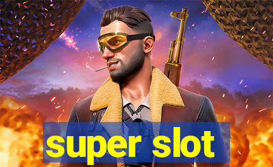 super slot