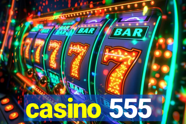 casino 555