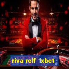 riva relf 1xbet