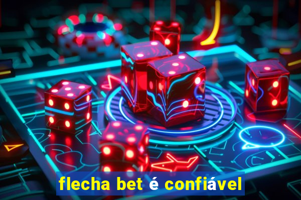 flecha bet é confiável