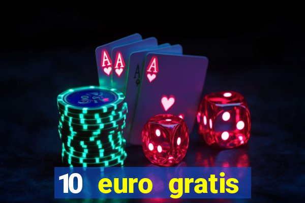 10 euro gratis online casino