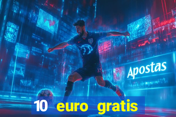 10 euro gratis online casino