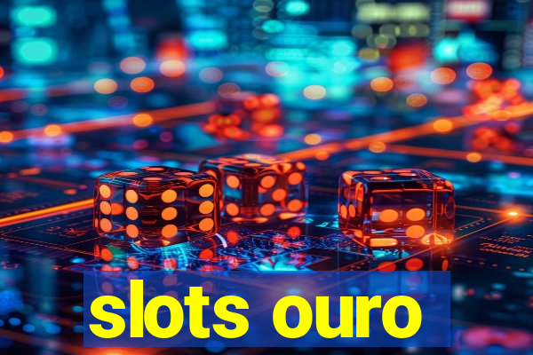 slots ouro