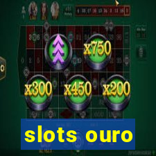 slots ouro