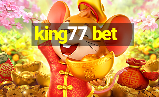 king77 bet