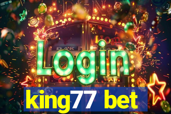 king77 bet